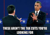 THESE AREN'T THE TAX CUTS YOU'RE LOOKING FOR quickmeme.com