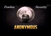 OXKI Fawkes Security ANONYMOUS
