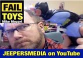 FAIL TOYS Mike Mozart JEEPERSMEDIA on YouTube