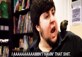IAAAAAAAAAAlIIN'T HAVIN' THAT S---.