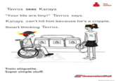 靡ー Tavros sees Kanaya "Your t--- are tiny!" Tavros says. Kanaya can't hit him because he's a cripple. Smart thinking Tavros. 10 Th Train etiquette. Super simple stuff. QueenslandRail WeKnowMemes