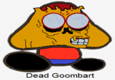 Dead Goombart