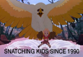 SNATCHING KIDS SINCE 1990