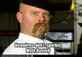 Vampires dont sparkle Myth Busterd