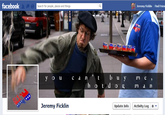 You Can't Buy Me, Hotdog Man facebook Search for people, places and things Jeremy Ficklin Find Frien y o u a n'tb u y n e , h o td o g m a n Jeremy Ficklirn Update Info Activity Log ▼