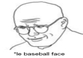 *le baseball face