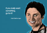 If you really want something, go for it! -Zach Braff on r---