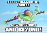 ANDIN THAT MOMENT OSWEAR WEWEREINFINITY AND