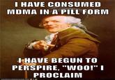HAVE CONSUMED MDMA IN A PILL FORM I HAVE BEGUN TO PERSPIRE, "WOO!"I PROCLAIM DEAN HAS CHEEZBURGER, COM