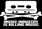 MUSIC INDUSTRY IS KILLING MUSIC