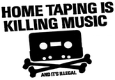 HOME TAPING IS KILLING MUSIC AND ITSILLEGAL