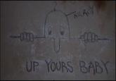 UP YOURS BAB