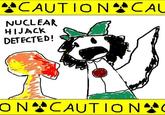 853.jpg CAUTIO N 샷 CAL NUCLEAR HIJACK DETECTED!