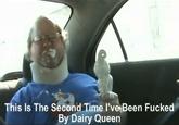 This Is The Second Time l've Been F----- By Dairy Queen