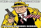 DWAS AMANIN AYELLOW HAT BEFORE CURIOUS GEORGE