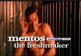 mentos* the freshmaker
