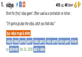 1. vidya f Short for (the) 'vidya gaem'. Often used as a contraction on 4chan "I'm gonna go play the vidya, catch you fools lata." buy vidya mugs & shirts vidya video game gaem video game vidya game vidya gaem 4charn by ploximity Dec 26, 2008 adc a video