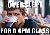 5e4.jpg OVERSLEPT FOR A 4PM CLASS