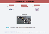 Pokemon Fusion Random « Swap » Random Poliwag Randomize Grimer Polime Permalink: http://pokemon.alexonsager.net/ Like Send 37,922 people like this. Sign Up to see what your friends like.