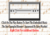 Click On The Play Button To Start The Embedded Music The Star Spangled Banner- Sequenced By Gary Wachtel Right Click For Additional Options
