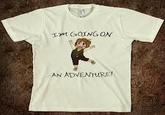 TM GOING ON AN ADVENTURE