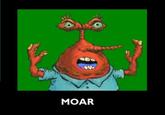 MOAR