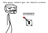 Hey guys, what's goi- oh, there's a lever. INTERNET