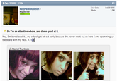 Dec-12-2005, 12:54 #1 BabyFacedAbortion Registered+ Join Date: Posts: Oct-30-2005 3,298 So I'm an attention w----..and damn good at it. Yay, I'm bored as s---...my school got let out early because the power went out so here I am, spamming up the board with my face. <3 E Attached Thumbnails