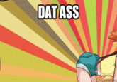[Image - 263121] | 'Dat Ass | Know Your Meme