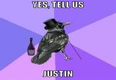 VES TELL US JUSTIN