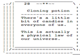 Cloning potion : There's a little bit of candies in: everyone of us.: This is actually a physical law of
