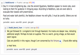 ↑ [-] RedditJournal 74 points 1 year ago (4721398) Day 9: A most enlightening day. Like the ancient Egyptians, Redditors appear to revere cats, even looking to them for guidance in intriguing ways. According to Redditors, cats are even able to evacuate their bowels with preeminence. Food and water both plentiful; the Redditors shower me with gifts. I must be careful. Others are not so lucky. permalink source save-RES parent glve gold 个[-] Reddit-Search-Team ag 4 points 1 year ago (915) We just followed Dr. Livingston's trail through Awwland. His tracks are deeper now, indicating additional weight. Perhaps he took on supplies. This is a warm, giving village, so that would seem logical. Cats are plentiful in this region, though I am concerned by this fortune tI found after eating a meal here. permalink source save-REs parent glve gold