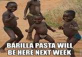 BARILLA PASTA WILL EHERE NEXT WEEK