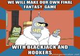 WE WILL MAKE OUR OWN FINAL FANTASY GAME WITH BLACKJACK AND HOOKERSemegenerator.net