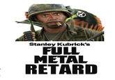 AR Stanley Kubrick's FULL METAL RETARD
