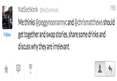 19d NatSecWonk@NatSecWonk Methinks @peggynoonannycand @chrismatthews should get together and swap stories, share some drinks and discuss why they are irrelevant Follow