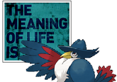 HE EANING OFLIFE IS