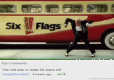 Six l Flags Top Comments The Old man is really 29 years old TwilightTeam2012 2weeks ago 49나 ruinedchildhood