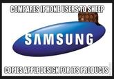 COMPARESIPHONE USERS TO SHEE AMSUNG COPIES APPLE DESIGN FOR LTSPRODUCTS