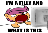 I'M A FILLY AND WHAT IS THIS