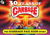 30 YEARS OF GARBAGE NICD THE GARBAGE PAIL KIDS STORY