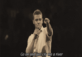 Go on and just cry me a river