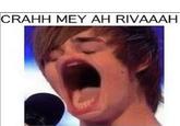 CRAHH MEY AH RIVAAAH