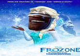 I would watch this FROM THE CREATORS OF 'TANGLED" AND 'WRECK-IT RALPH" FROZONE IN THEATRES IN 39 THANKSGIVING
