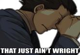 THAT JUST AIN'T WRIGHT