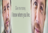 225.png Give me money. I know where you live.