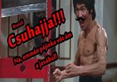 Bruszli Csuhaja!! 110 sunajjall Na, emman pajinka vot am a javábul!