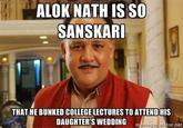 ALOK NATH IS SO SANSKAR THAT HE BUNKED COLLEGE LECTURES TO ATTEND HIS DAUGHTER'S WEDDING tor.net