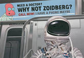 NEED A DOCTOR? WHY NOT ZOIDBERG? CALL NOW! I HAVE A PHONE MAYBE G Do not hold doors