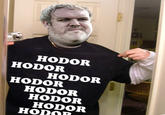 HODOR HODOR HODOR HODOR HODOR HODOR HODOR
